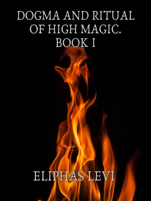 Title details for Dogma and Ritual of High Magic. Book I by Eliphas Levi - Wait list